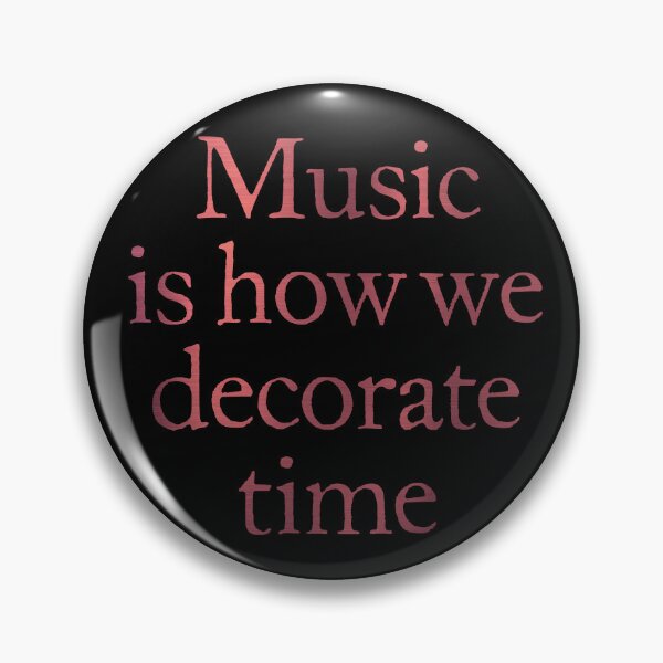 Item preview, Music is how we decorate time. v.8 designed and sold by x1brett.