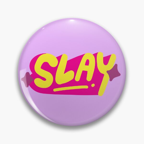 Item preview, Slay designed and sold by PeachyLitchi.