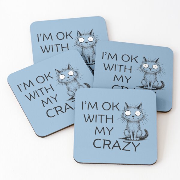 Item preview, I'm Ok with My Crazy Funny Quote Cat Jokes designed and sold by VerveVerseBoo.