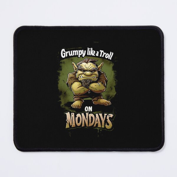 Item preview, Grumpy Like a Troll on Mondays - Fantasy designed and sold by Fenay Designs.