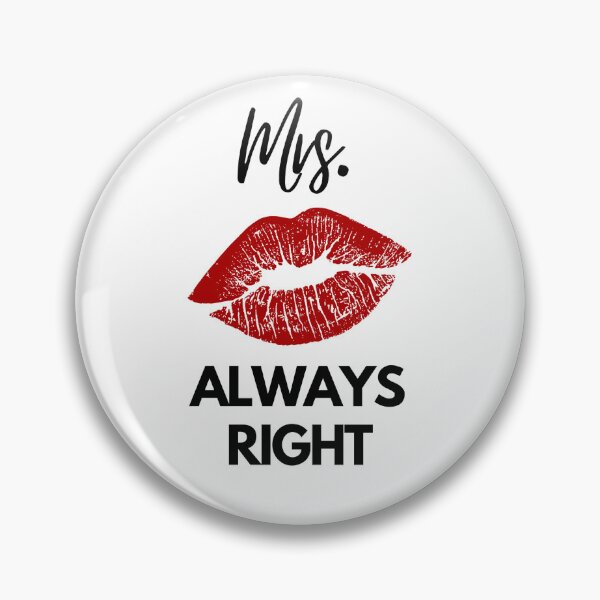 Item preview, Mrs. Always Right twice designed and sold by theshonii.