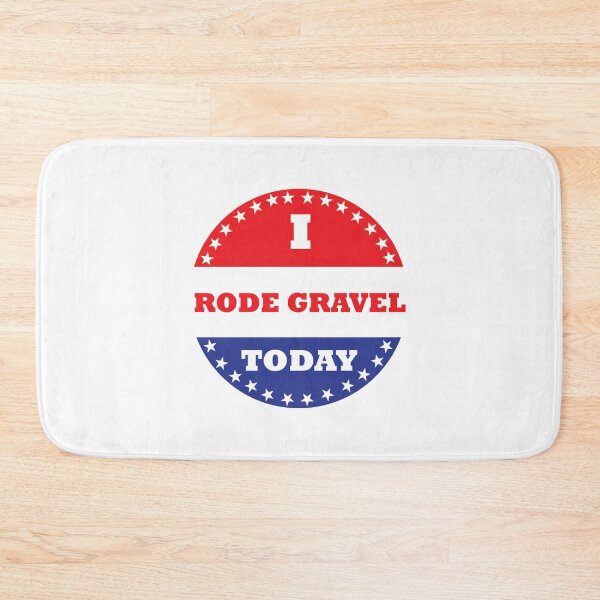 Item preview, I Rode Gravel Today designed and sold by Esskay Designs.