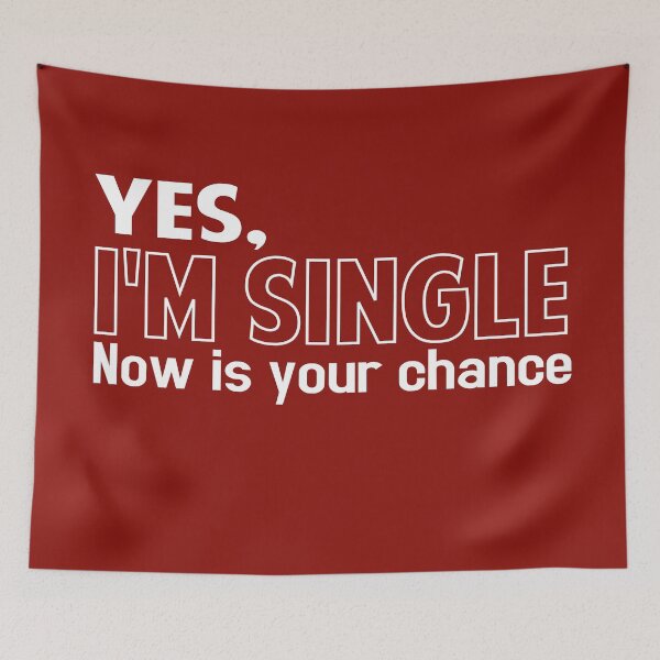 Item preview, Yes Im single now is your chance designed and sold by Colorfulman.