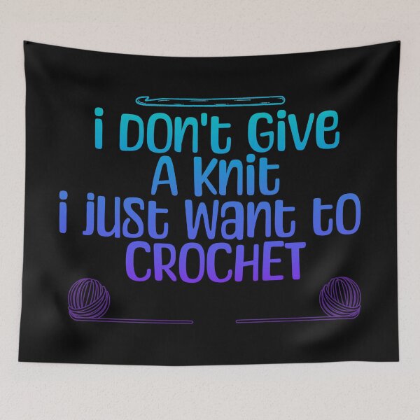 Item preview, I don't give a knit, I just want to crochet  designed and sold by Fr0mtheMachine.