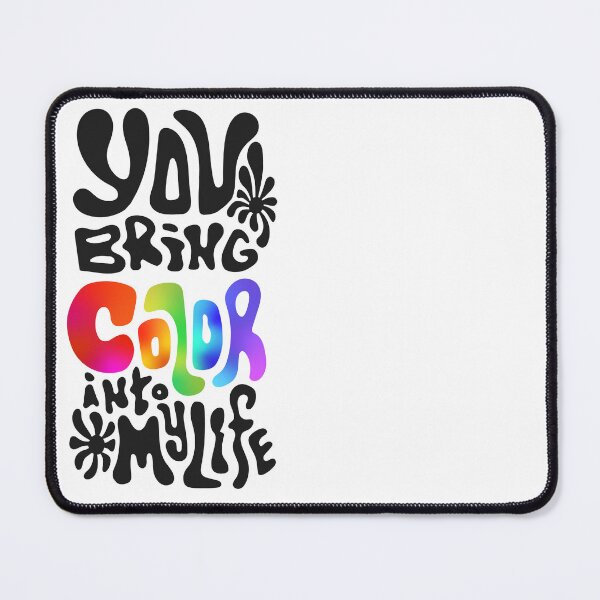Item preview, You Bring Color Into My Life - Black designed and sold by PututusWorkshop.
