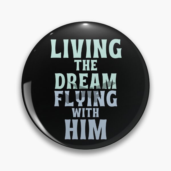 Item preview, Living The Dream, Flying With Him Pilot Wife Husband designed and sold by DomTeesHaven.