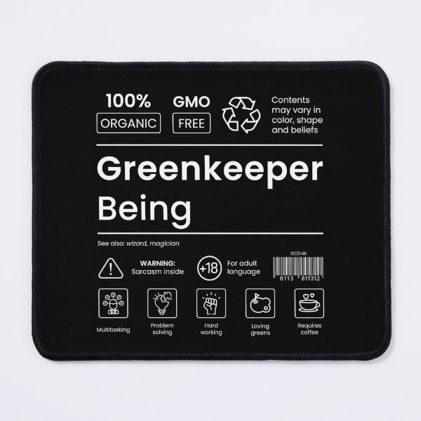 Item preview, Greenkeeper Being - MultiTasking Certified designed and sold by mysistersays.