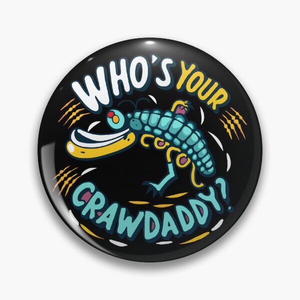 Item preview, Whos Your Crawdaddy designed and sold by MizoX7.