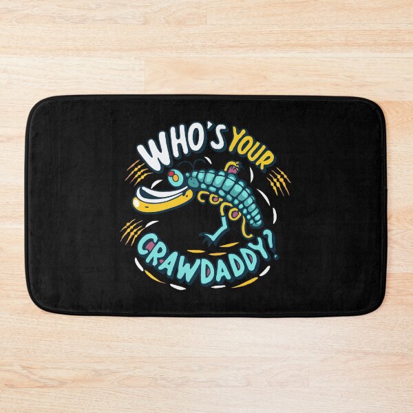 Item preview, Whos Your Crawdaddy designed and sold by MizoX7.