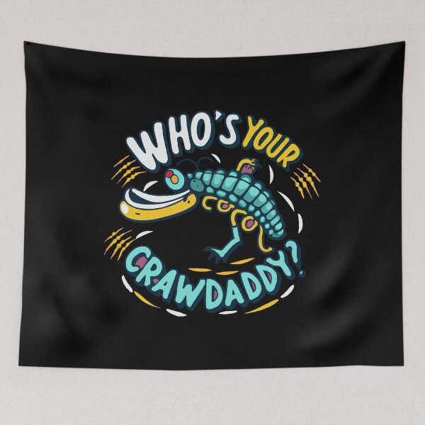 Item preview, Whos Your Crawdaddy designed and sold by MizoX7.