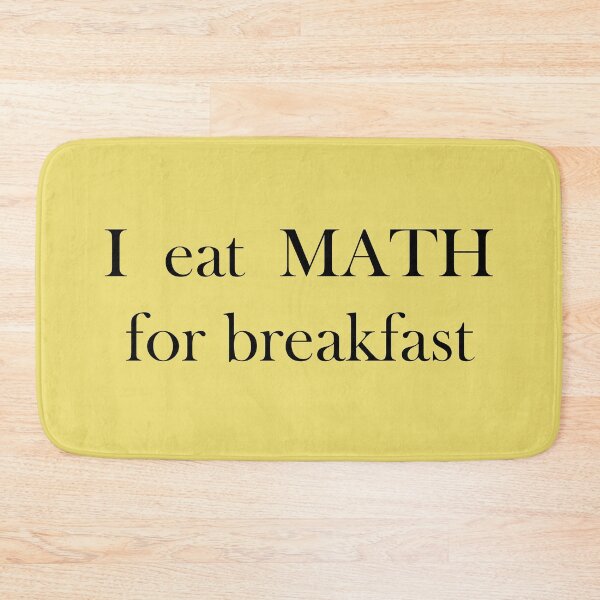 Item preview, I eat MATH for breakfast designed and sold by Monkey-Bar.