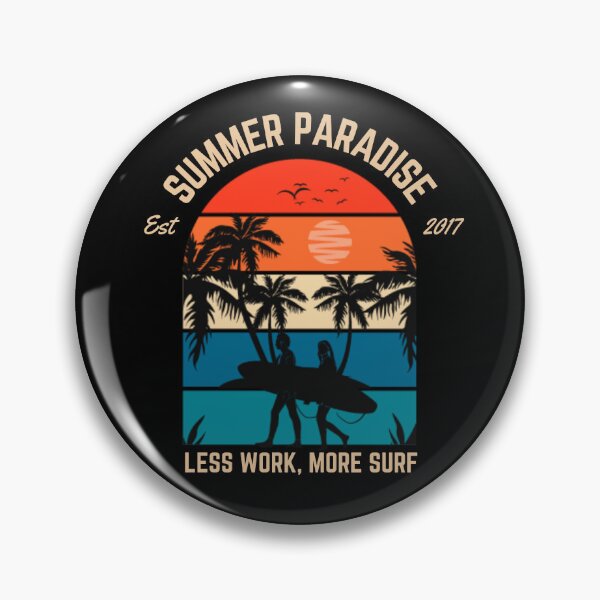 Item preview, Less Work More Surf Summer Paradise designed and sold by FrescoNat.