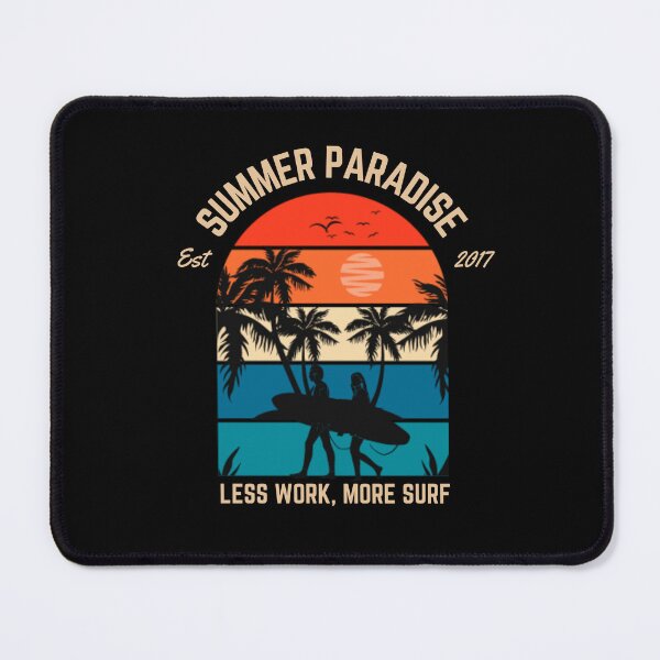 Item preview, Less Work More Surf Summer Paradise designed and sold by FrescoNat.