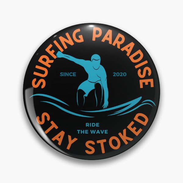 Item preview, Surfing Paradise Stay Stoked designed and sold by FrescoNat.