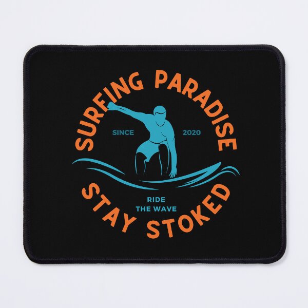 Item preview, Surfing Paradise Stay Stoked designed and sold by FrescoNat.