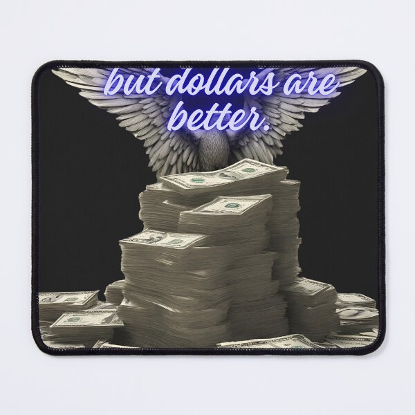 Item preview, Change is good, but dollars are better. designed and sold by MarkPicasso.