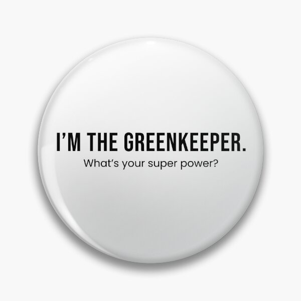 Item preview, Greenkeeper - What's your superpower? - Black designed and sold by mysistersays.