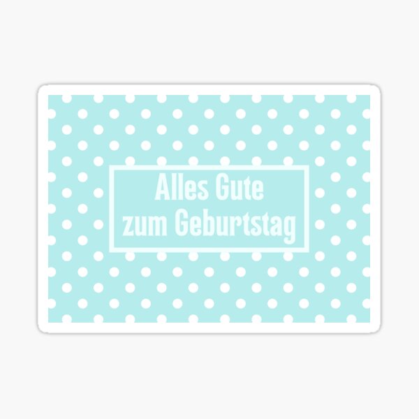 Artikel-Vorschau von Alles Gute zum Geburtstag, alles Gute zum Geburtstag auf Deutsch, deutscher Geburtstag, designt und verkauft von Pommallina.