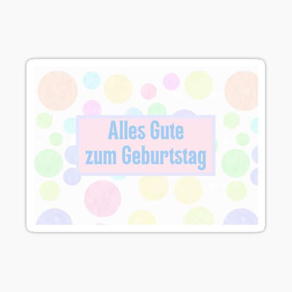 Artikel-Vorschau von Alles Gute zum Geburtstag, alles Gute zum Geburtstag auf Deutsch, deutscher Geburtstag, designt und verkauft von Pommallina.