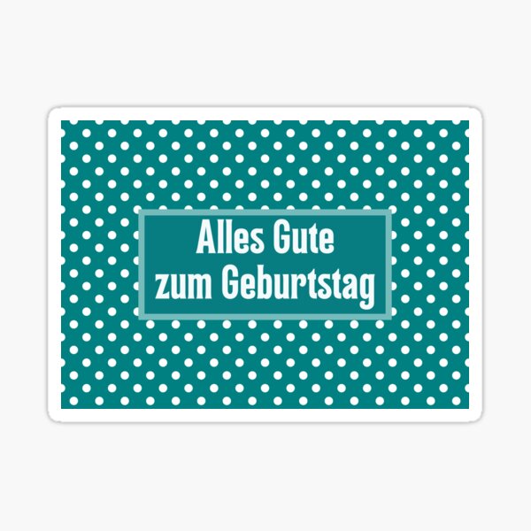 Artikel-Vorschau von Alles Gute zum Geburtstag, alles Gute zum Geburtstag auf Deutsch, deutscher Geburtstag, designt und verkauft von Pommallina.