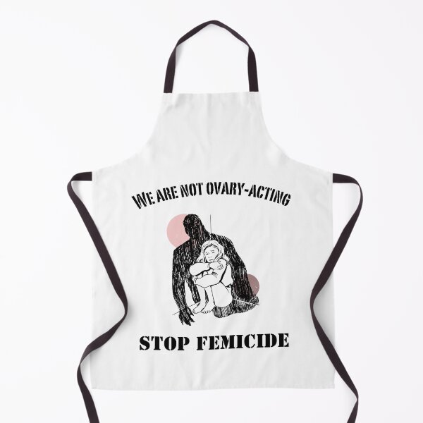 Item preview, We Are Not Ovary-Acting. Stop Femicide designed and sold by Rebel-Design.