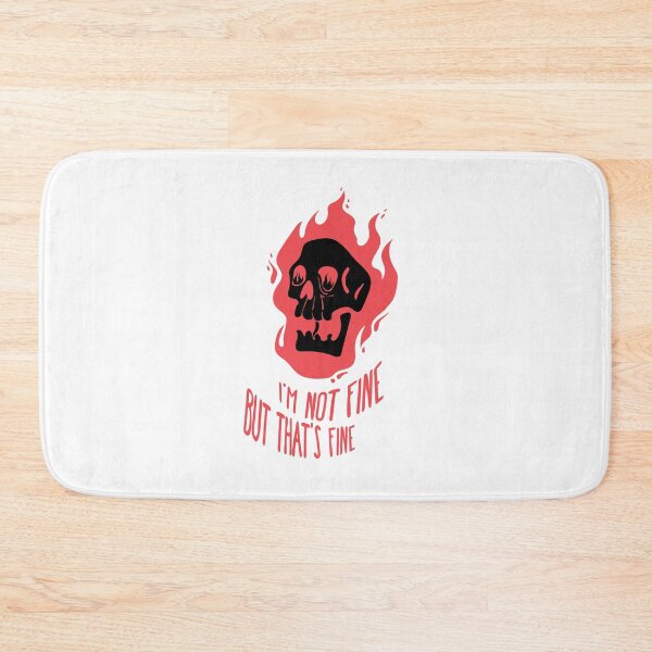Item preview, I'm Not Fine But That's Fine Burning Skull designed and sold by IggysArrrt.