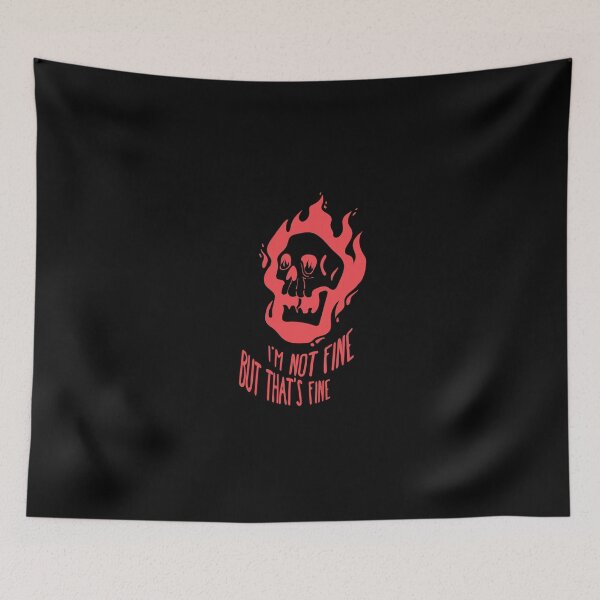 Item preview, I'm Not Fine But That's Fine Burning Skull designed and sold by IggysArrrt.