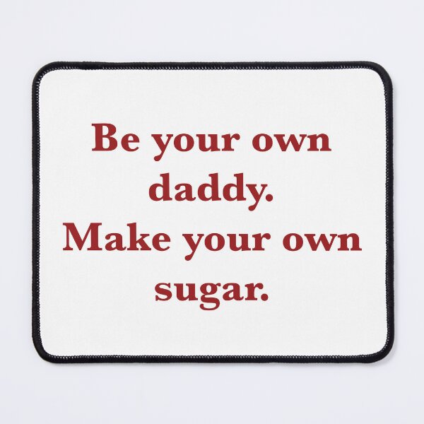 Item preview, Be Your Own Daddy - Make Your Own Sugar - Red designed and sold by mysistersays.