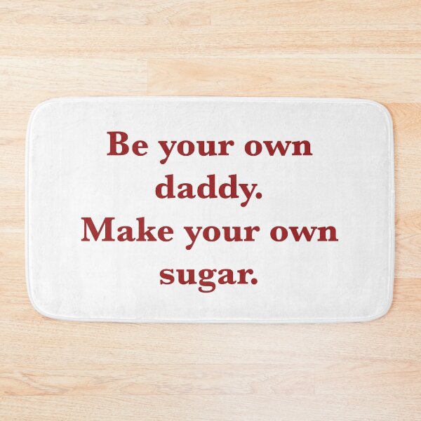 Item preview, Be Your Own Daddy - Make Your Own Sugar - Red designed and sold by mysistersays.