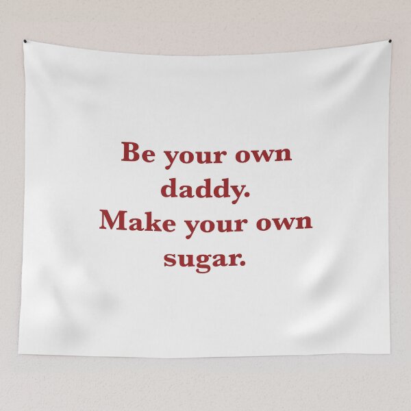 Item preview, Be Your Own Daddy - Make Your Own Sugar - Red designed and sold by mysistersays.
