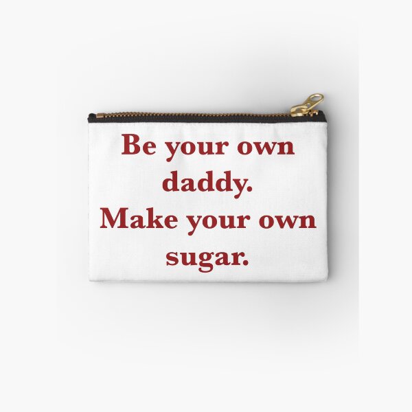 Item preview, Be Your Own Daddy - Make Your Own Sugar - Red designed and sold by mysistersays.