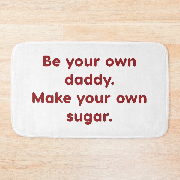 Item preview, Be Your Own Daddy - Make Your Own Sugar - Red designed and sold by mysistersays.