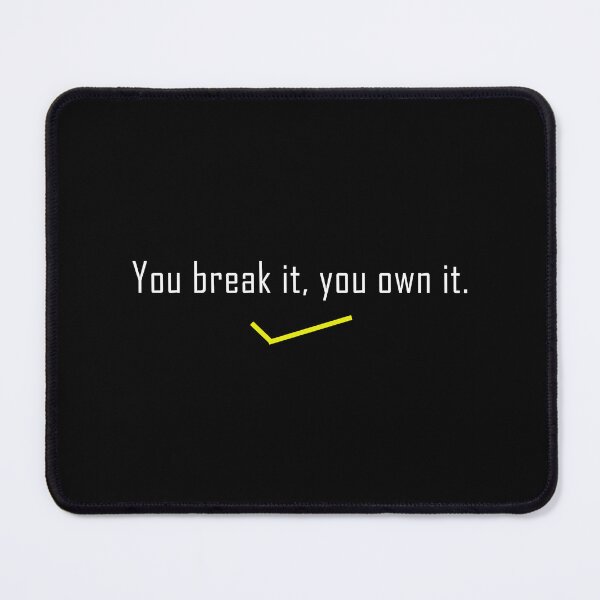Item preview, you break it you own it 2024 designed and sold by STREET STORE.