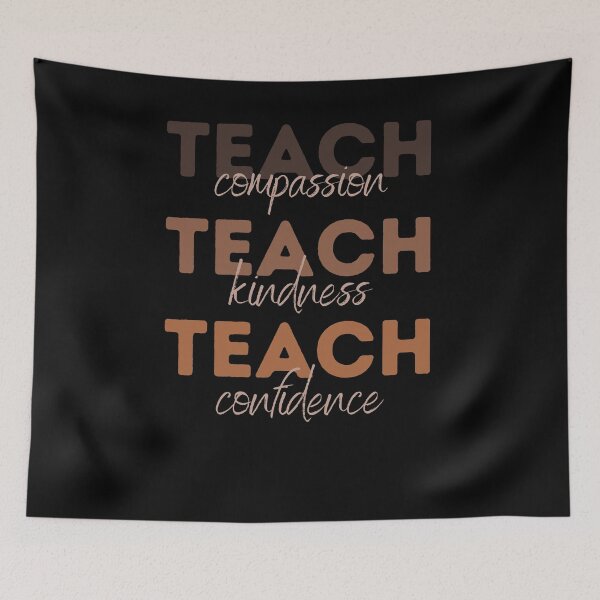 Item preview, Teach Compassion Teach Kindness Teach Confidence designed and sold by ArtFromBeyond.