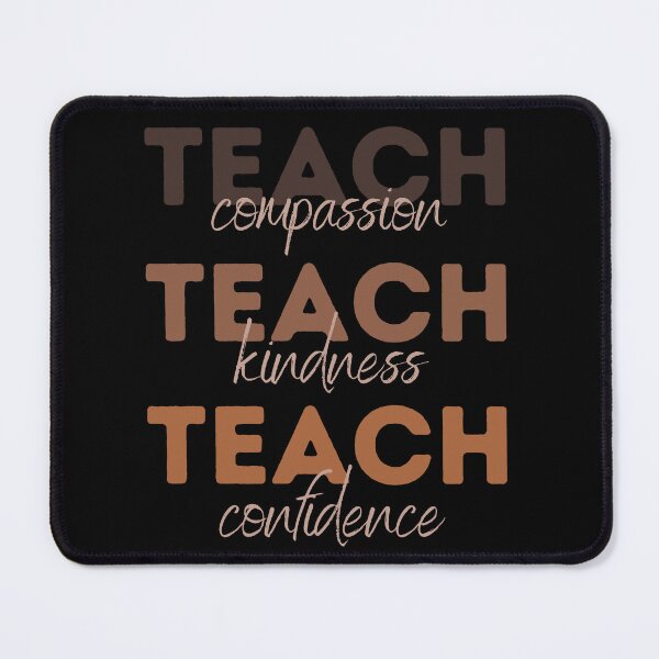 Item preview, Teach Compassion Teach Kindness Teach Confidence designed and sold by ArtFromBeyond.