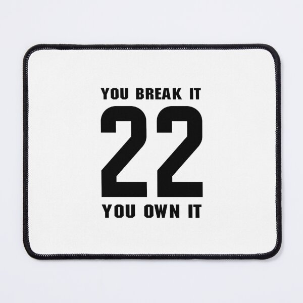 Item preview, you break it you own it v24 designed and sold by STREET STORE.