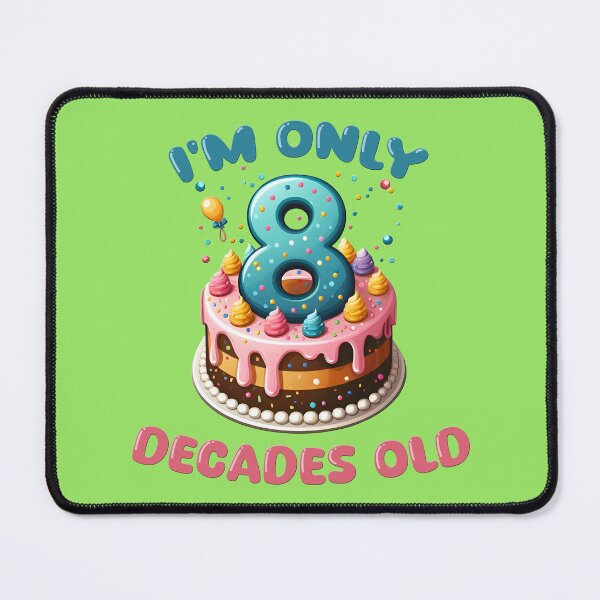 Item preview, I'm Only 8 Decades Old happy 80th birthday humor designed and sold by AlchemyColor.