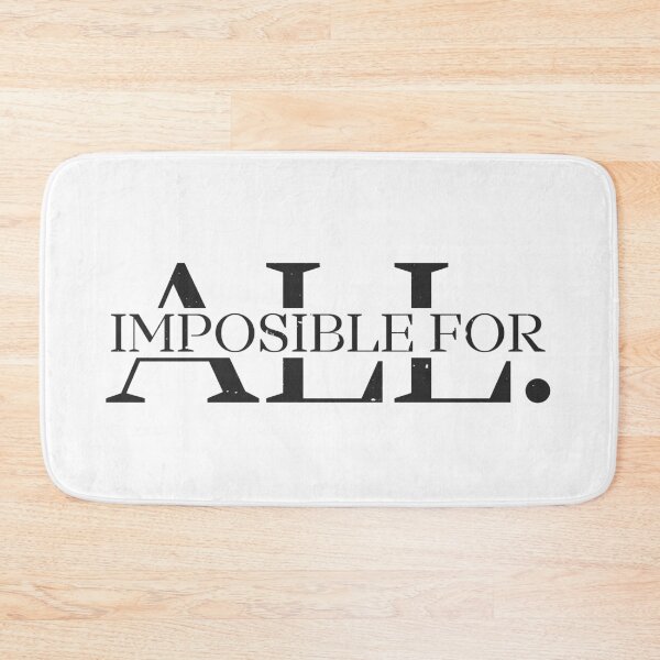 Item preview, Impossible for All designed and sold by EmlStore.