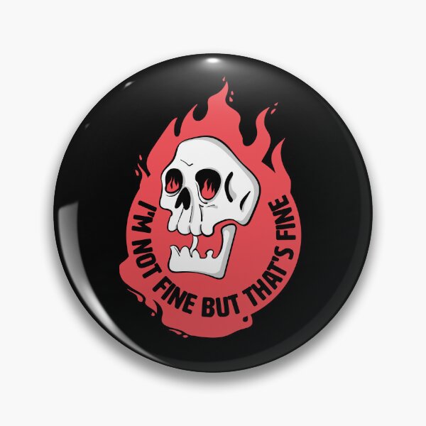 Item preview, I'm Not Fine But That's Fine Funny Skull designed and sold by IggysArrrt.