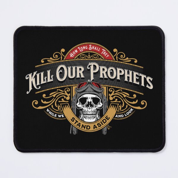 Item preview, How Long Shall They Kill Our Prophets designed and sold by Mark Mentzer.