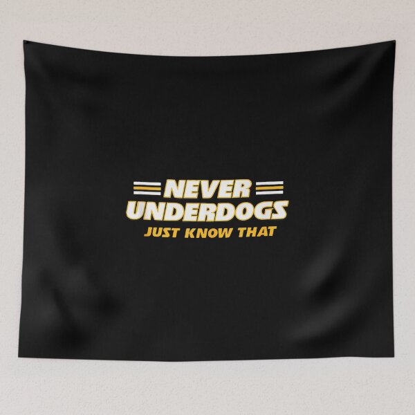 Item preview, Never Underdogs Just Know That designed and sold by rewingjadeArt.