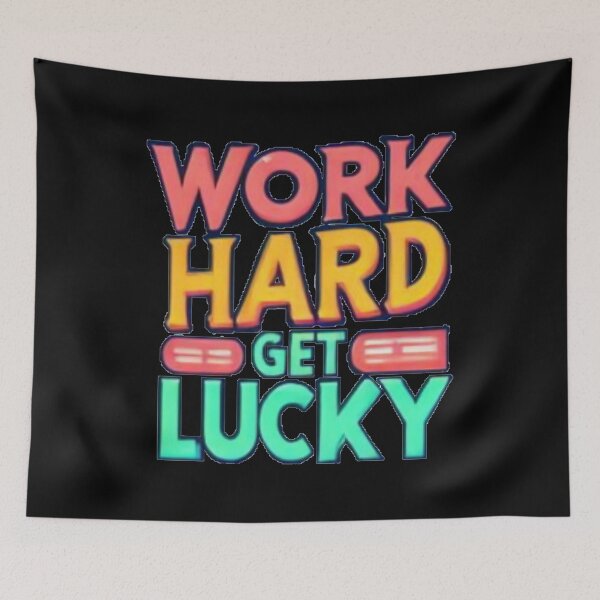 Item preview, Work hard get lucky  designed and sold by Coollzone.