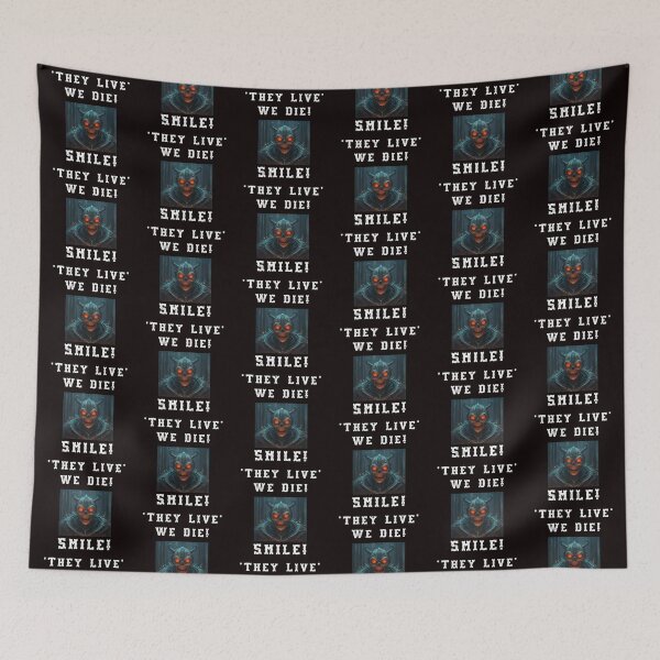 Item preview, They Live - We Die - Smile designed and sold by AlienAlmanac.