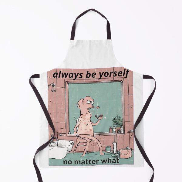 Item preview, always be yorself designed and sold by VisualWonders.