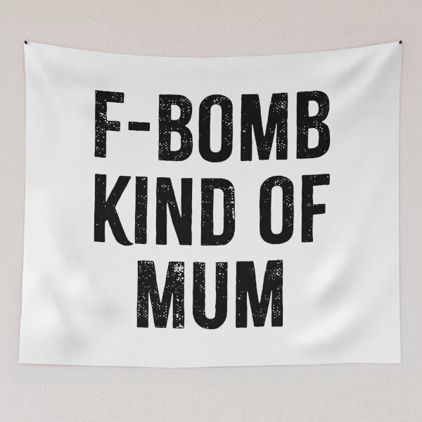 Item preview, F-Bomb Kind of Mum designed and sold by PaulSDesign.