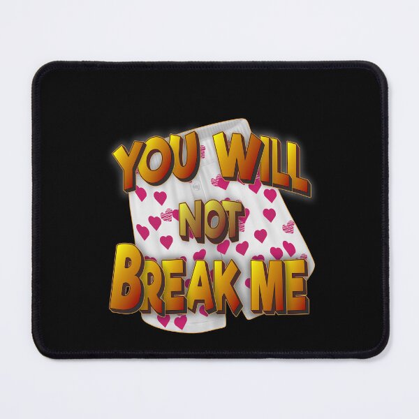 Item preview, You will not break me Dungeon Crawler Carl designed and sold by FYS-Arte-Style.