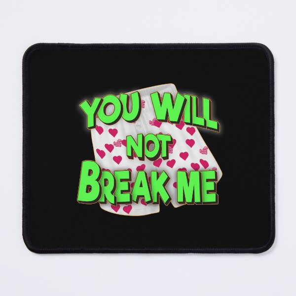 Item preview, You will Not Break Me Dungeon Crawler Carl Green designed and sold by FYS-Arte-Style.