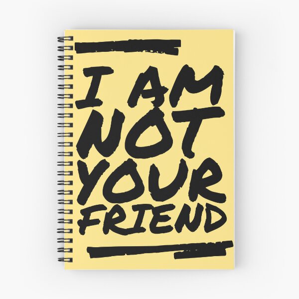 Item preview, I am Not Your Friend designed and sold by Blizzard-Edge.