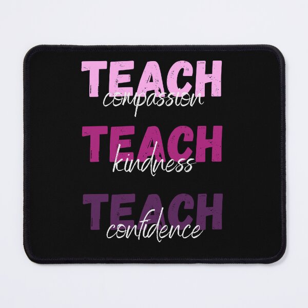 Item preview, Teach Compassion Teach Kindness Teach Confidence designed and sold by ArtFromBeyond.