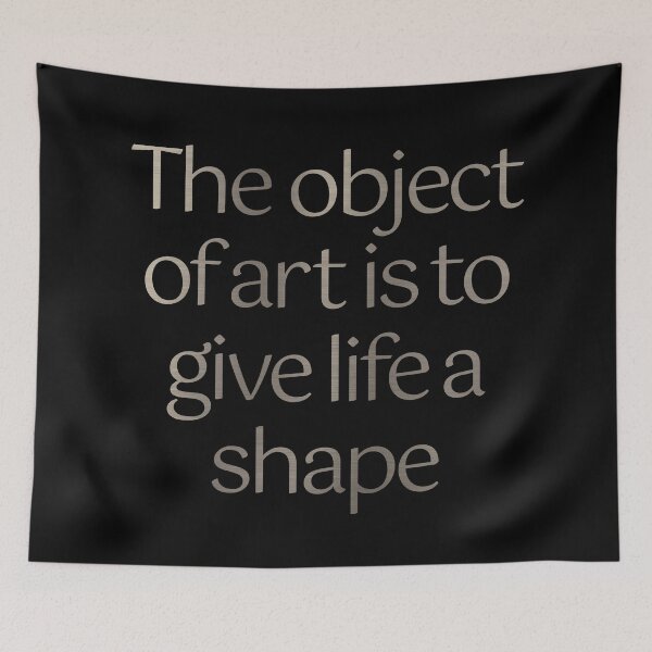 Item preview, The object of art is to give life a shape. v.5 designed and sold by x1brett.